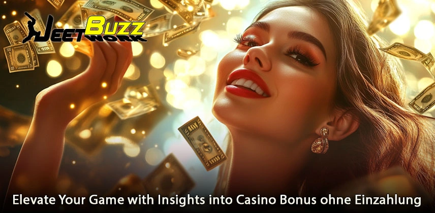 Elevate Your Game with Insights into Casino Bonus ohne Einzahlung