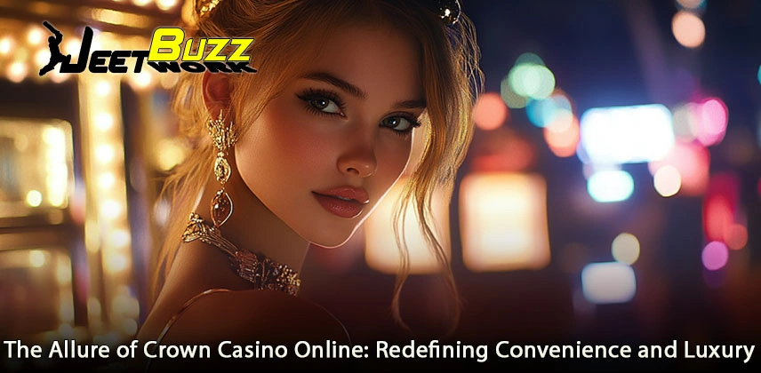 The Allure of Crown Casino Online: Redefining Convenience and Luxury
