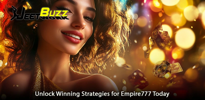 Unlock Winning Strategies for Empire777 Today