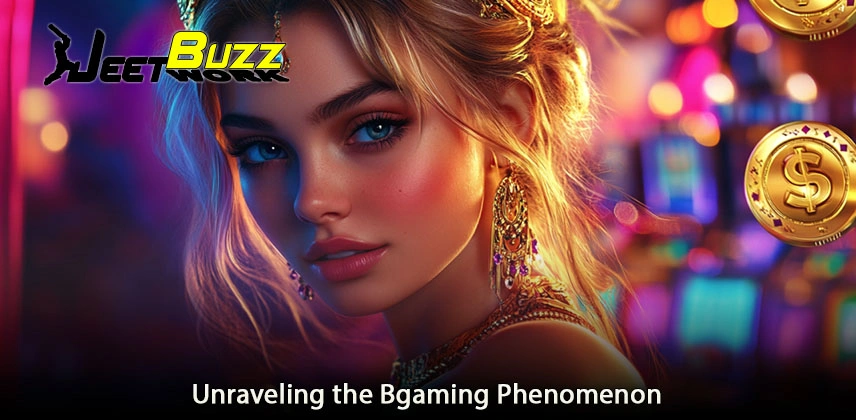 Unraveling the Bgaming Phenomenon